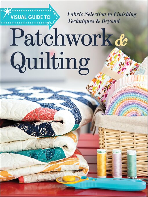 Title details for Visual Guide to Patchwork & Quilting by C&T Publishing - Available